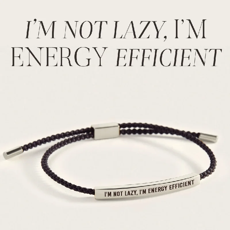 I'm Not Lazy, I'm Energy Efficient Inspire Bracelet