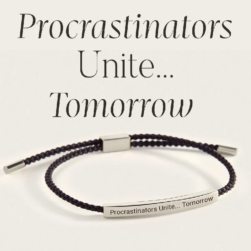 Procrastinators Unite... Tomorrow Inspire Bracelet